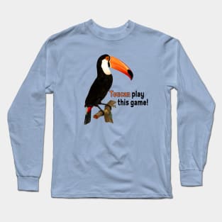 Toucan Play This Game Long Sleeve T-Shirt